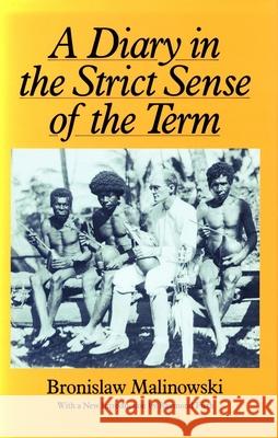 A Diary in the Strict Sense of the Term Bronislaw Malinowski Valetta Malinowska Raymond William Firth 9780804717076 Stanford University Press - książka