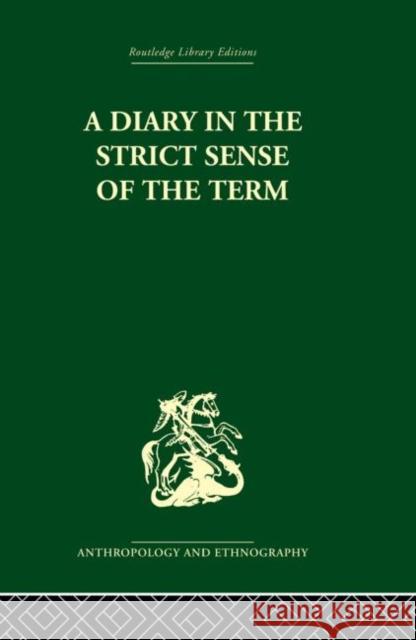 A Diary in the Strictest Sense of the Term Bronislaw Malinowski Raymond Firth  9780415330565 Taylor & Francis - książka
