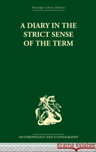 A Diary in the Strictest Sense of the Term Bronislaw Malinowski 9780415869300 Routledge - książka