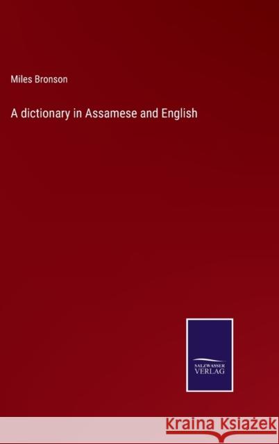 A dictionary in Assamese and English Miles Bronson 9783752520477 Salzwasser-Verlag Gmbh - książka
