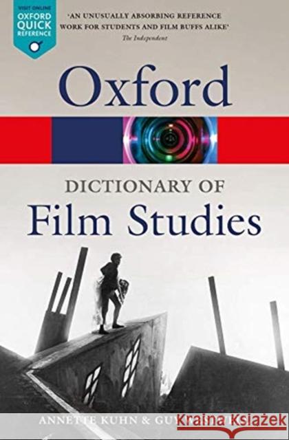 A Dictionary of Film Studies Guy (Senior Lecturer in Film Studies, Senior Lecturer in Film Studies, Queen Mary University of London) Westwell 9780198832096 Oxford University Press, USA - książka