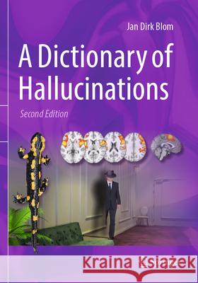 A Dictionary of Hallucinations Jan Dirk Blom 9783031252501 Springer - książka