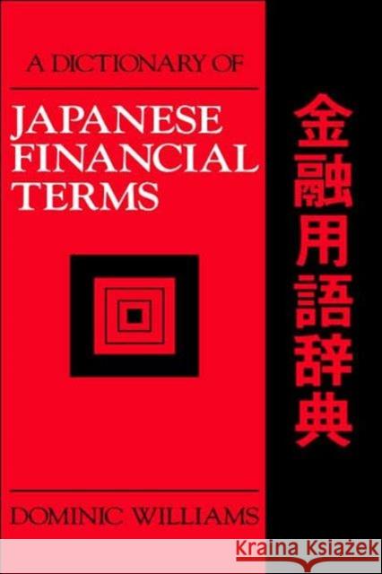 A Dictionary of Japanese Financial Terms Dominic Williams D. Williams Williams Domini 9781873410110 Routledge Chapman & Hall - książka