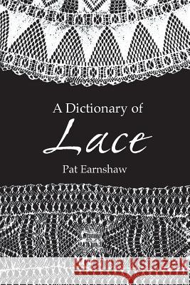 A Dictionary of Lace Pat Earnshaw 9780486404820 Dover Publications - książka