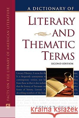 A Dictionary of Literary and Thematic Terms Edward Quinn 9780816062430 Facts on File - książka