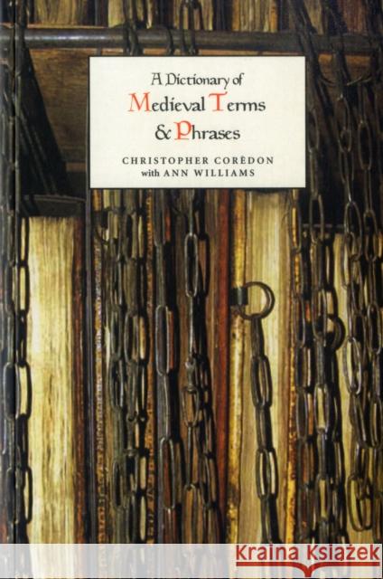 A Dictionary of Medieval Terms and Phrases Ann Williams 9781843841388  - książka