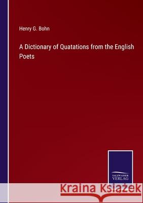 A Dictionary of Quatations from the English Poets Henry G Bohn 9783752519969 Salzwasser-Verlag Gmbh - książka