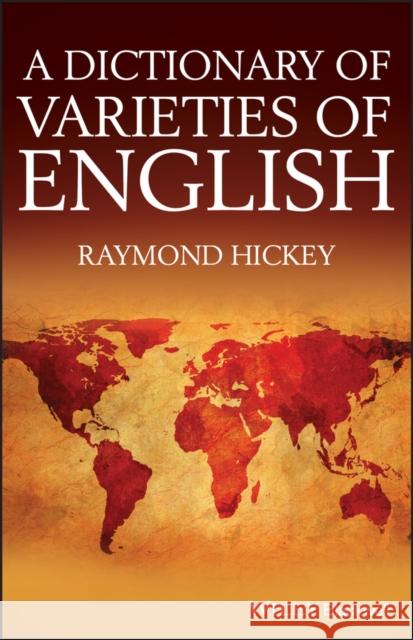 A Dictionary of Varieties of English Hickey, Raymond 9780470656419 John Wiley & Sons - książka