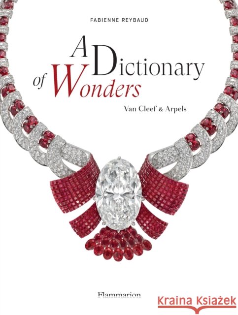 A Dictionary of Wonders: Van Cleef & Arpels Fabienne Reybaud 9782080282972 Editions Flammarion - książka