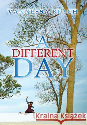 A Different Day Vannessa Beach 9781483652955 Xlibris Corporation - książka