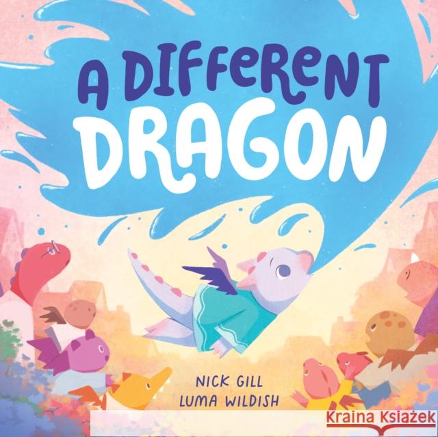 A Different Dragon Nick Gill 9781761212222 Hardie Grant Children's Publishing - książka