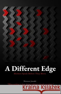 A Different Edge: Markets Speak Before They Move Janaki, Naveen 9798241170743 Independently Published - książka