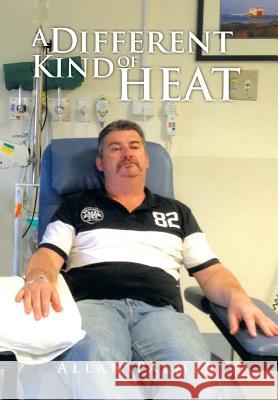 A Different Kind of Heat Allan Palmer 9781499001839 Xlibris Corporation - książka