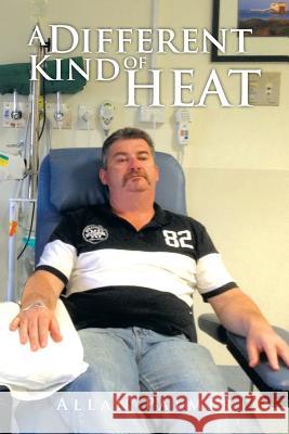 A Different Kind of Heat Allan Palmer 9781499001846 Xlibris Corporation - książka