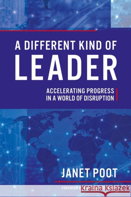 A Different Kind of Leader: Accelerating Progress in a World of Disruption Janet Poot 9781781332986 Rethink Press - książka