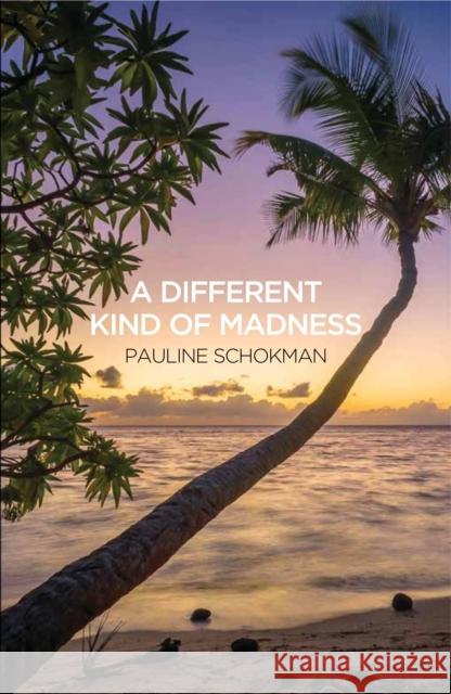 A Different Kind of Madness Pauline Schokman 9781912573165 Sphinx Books - książka