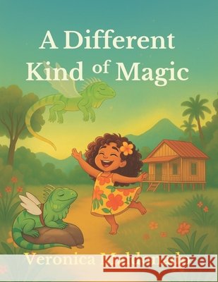 A Different Kind of Magic Maldonado, Veronica 9798999271914 Maldonado Books - książka