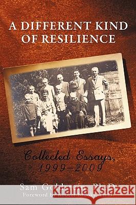 A Different Kind of Resilience: Collected Essays, 1999-2009 Sam Goldstein 9781450206723 iUniverse - książka