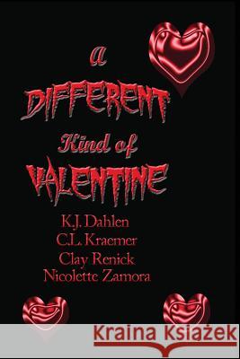 A Different Kind of Valentine K. J. Dahlen C. L. Kraemer Clay Renick 9781624203046 Rogue Phoenix Press - książka