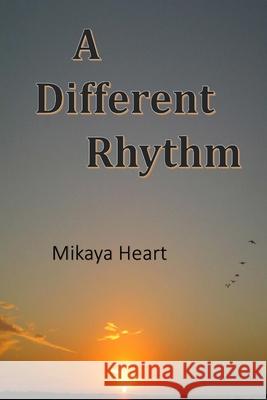 A Different Rhythm Mikaya Heart 9781500967529 Createspace Independent Publishing Platform - książka