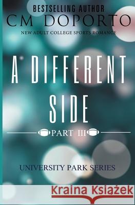 A Different Side, Part 3 CM Doporto 9781709205637 Independently Published - książka