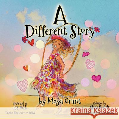A Different Story Maya Grant Ros Webb Alana Nichols 9781548432164 Createspace Independent Publishing Platform - książka