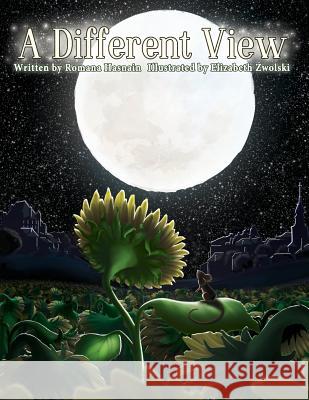 A Different View: A Story of Friendship and Discovery Romana Hasnain Elizabeth Zwolski 9780996419109 MR Kaz LLC - książka