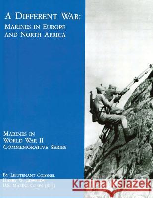 A Different War: Marines in Europe and North Africa U. S. Marine Corps (Ret ). Lieu Edwards 9781494459024 Createspace - książka