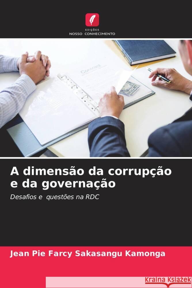 A dimensão da corrupção e da governação Sakasangu Kamonga, Jean Pie Farcy 9786208598709 Edições Nosso Conhecimento - książka