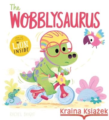 A DinoFeelings Book: The Wobblysaurus Rachel Bright 9781408356197 Hachette Children's Group - książka