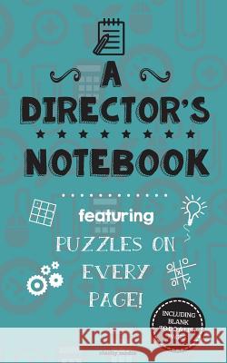 A Director's Notebook: Featuring 100 puzzles Media, Clarity 9781517411756 Createspace - książka