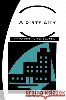 A Dirty City Barrie Glover 9781452067544 Authorhouse - książka