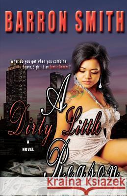 A Dirty Little Reason MR Barron Smith 9781468032666 Createspace - książka