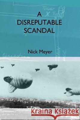 A Disreputable Scandal Nick Meyer 9781497381933 Createspace - książka