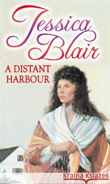 A Distant Harbour Jessica Blair 9780751545319 Little, Brown Book Group - książka