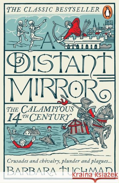 A Distant Mirror: The Calamitous 14th Century Barbara Tuchman 9780241972977 Penguin Books Ltd - książka