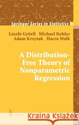 A Distribution-Free Theory of Nonparametric Regression Laszlo Gyorfi Adam Krzyzak Michael Kohler 9780387954417 Springer - książka