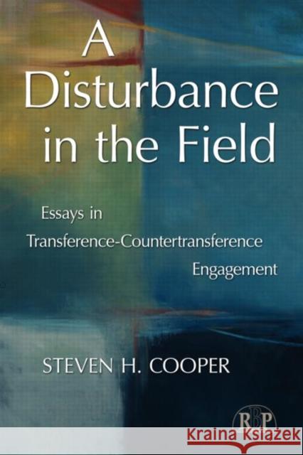 A Disturbance in the Field: Essays in Transference-Countertransference Engagement Cooper, Steven H. 9780415806299 Taylor & Francis - książka