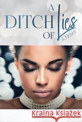 A Ditch of Lies Tracy T 9781543055474 Createspace Independent Publishing Platform - książka