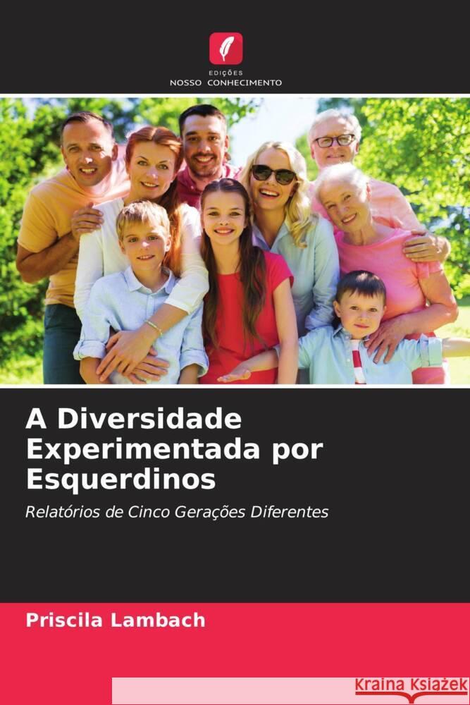 A Diversidade Experimentada por Esquerdinos Lambach, Priscila 9786205005569 Edições Nosso Conhecimento - książka