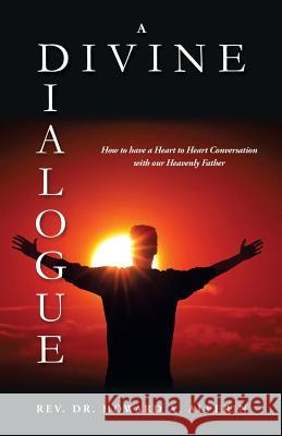 A Divine Dialogue REV Dr Howard A Alperin 9781498446617 Xulon Press - książka