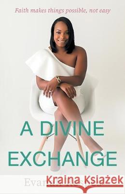 A Divine Exchange Evanah Respes 9780578526348 Girlfriends of Beatitudes Publishing LLC - książka