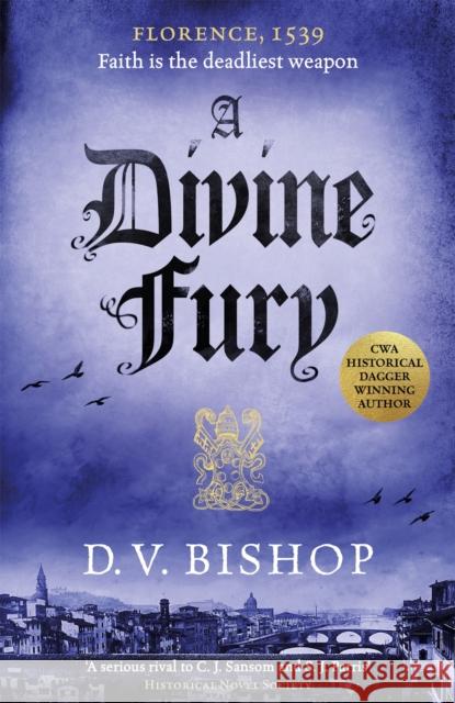A Divine Fury: From The Crime Writers' Association Historical Dagger Winning Author D. V. Bishop 9781529096538 Pan Macmillan - książka