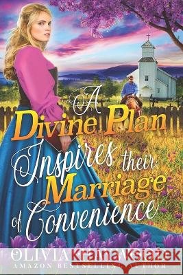 A Divine Plan Inspires their Marriage of Convenience: A Christian Historical Romance Book Haywood, Olivia 9798835746873 Independently published - książka