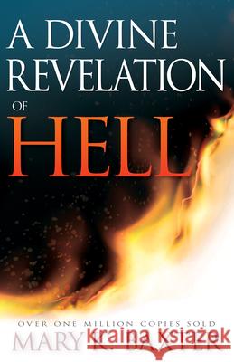 A Divine Revelation of Hell Mary K. Baxter T. L. Lowery 9780883682791 Whitaker House - książka