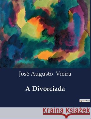 A Divorciada José Augusto Vieira 9791041945047 Culturea - książka