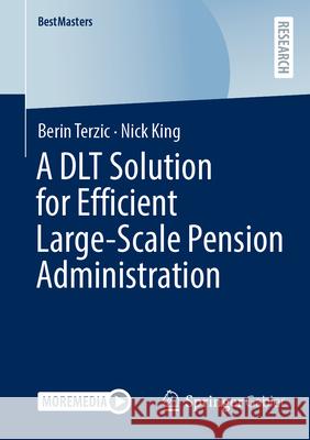 A Dlt Solution for Efficient Large-Scale Pension Administration Berin Terzic Nick King 9783658485900 Springer Gabler - książka