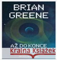 Až do konce času Brian Greene 9788076372092 Paseka - książka