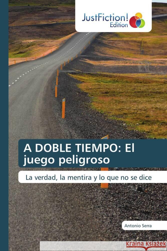A DOBLE TIEMPO: El juego peligroso Serra, Antonio 9786208837310 JustFiction Edition - książka