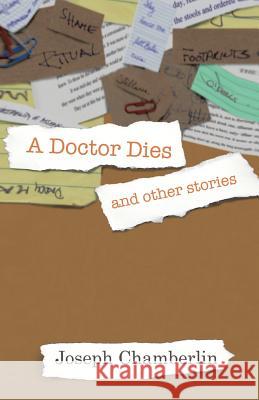 A Doctor Dies and Other Stories Joseph Chamberlin 9781475974119 iUniverse.com - książka